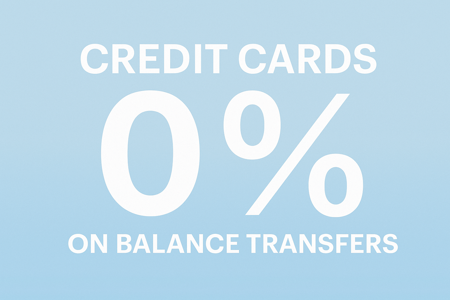 Credit Cards 0 on Balance Transfers