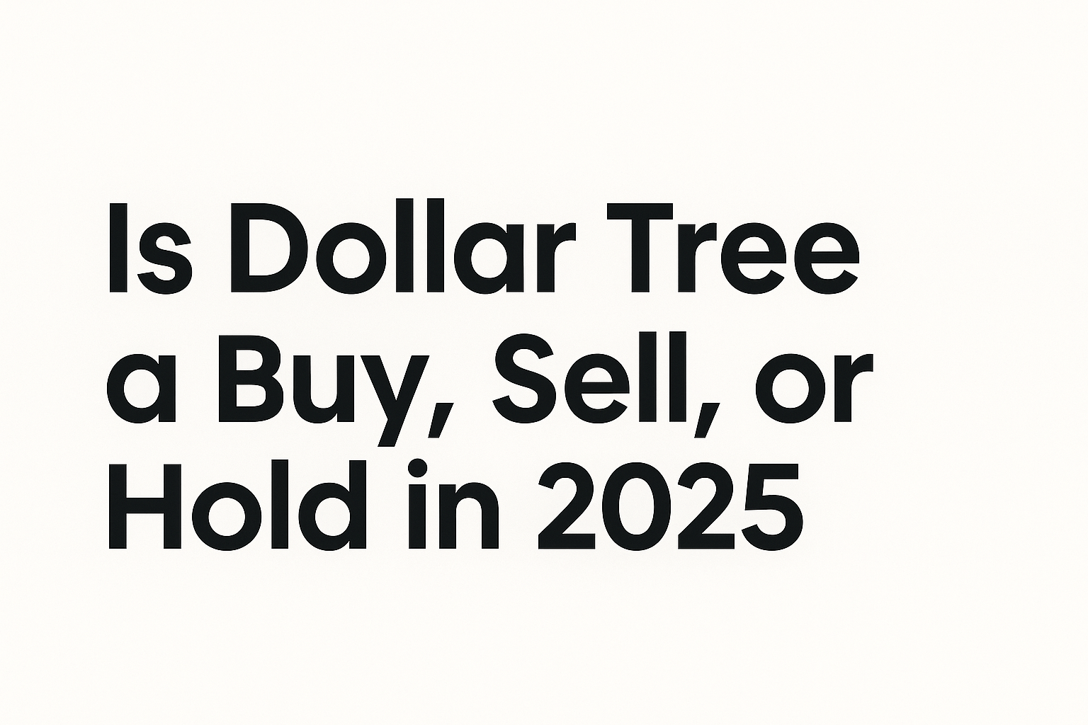 Sold Tree Is Dollar Tree a Buy, Sell, or Hold in 2025? - Financial Astrology ...