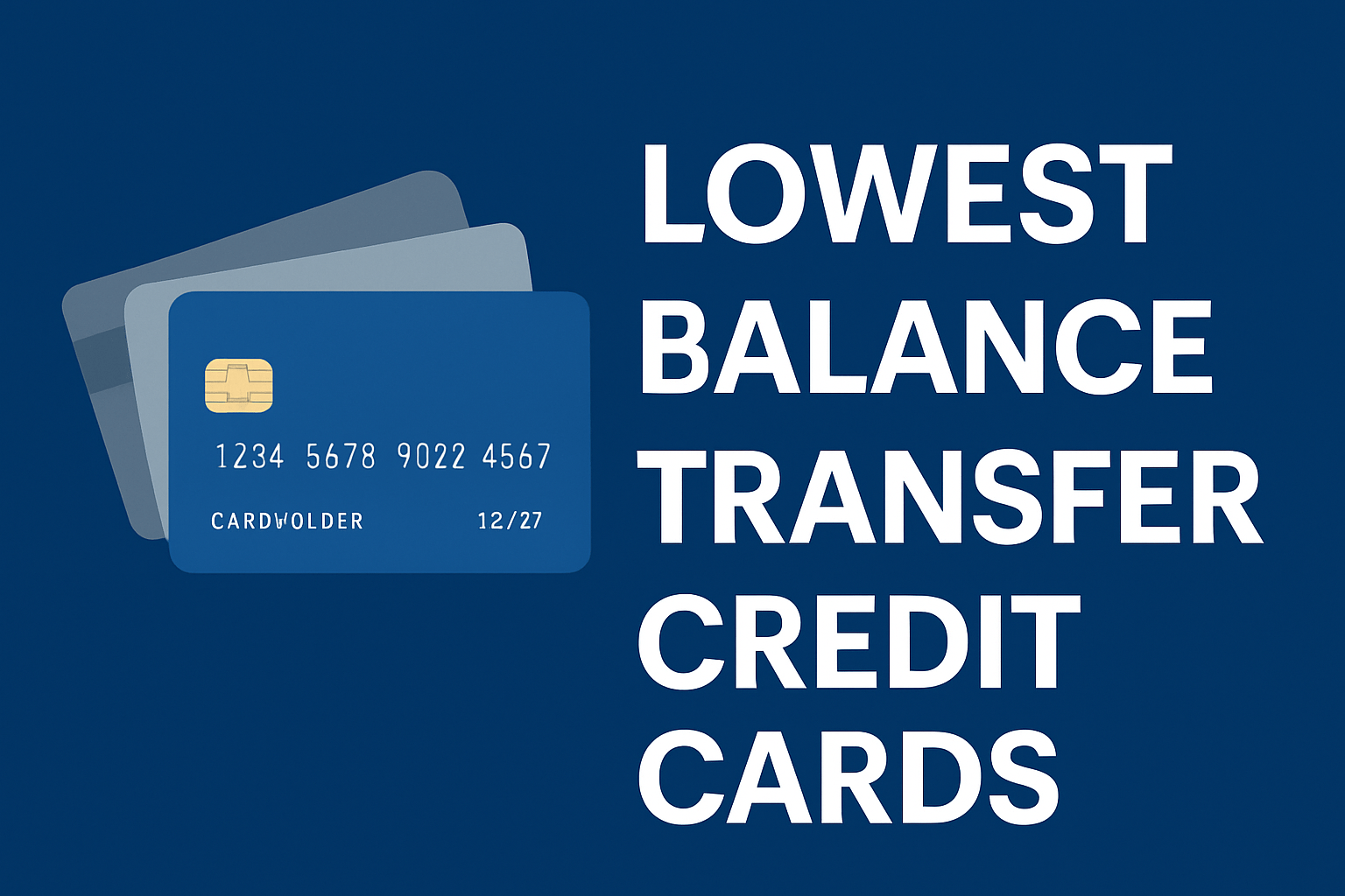 Lowest Balance Transfer Credit Cards