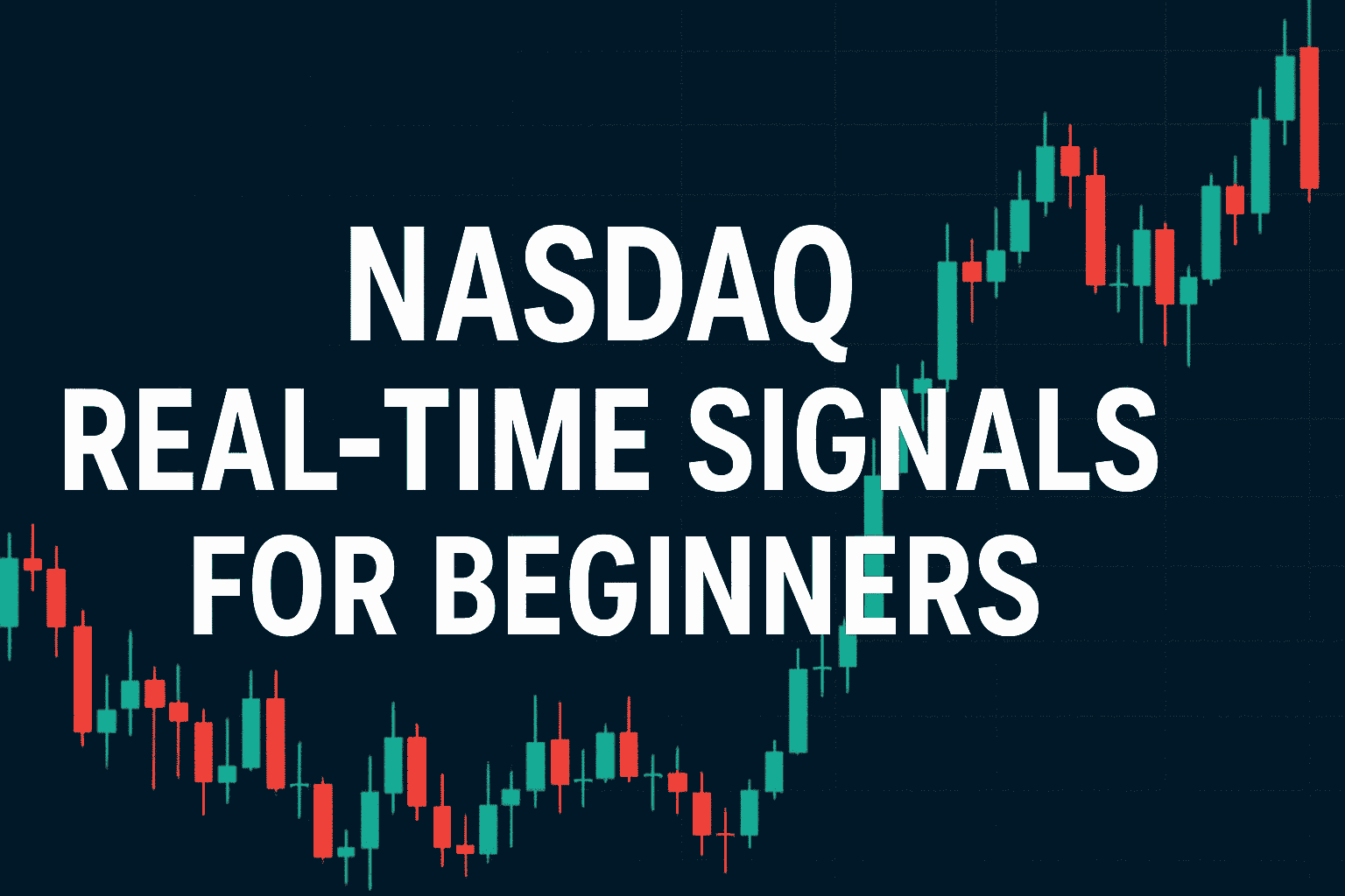 NASDAQ Real-Time Signals for Beginners