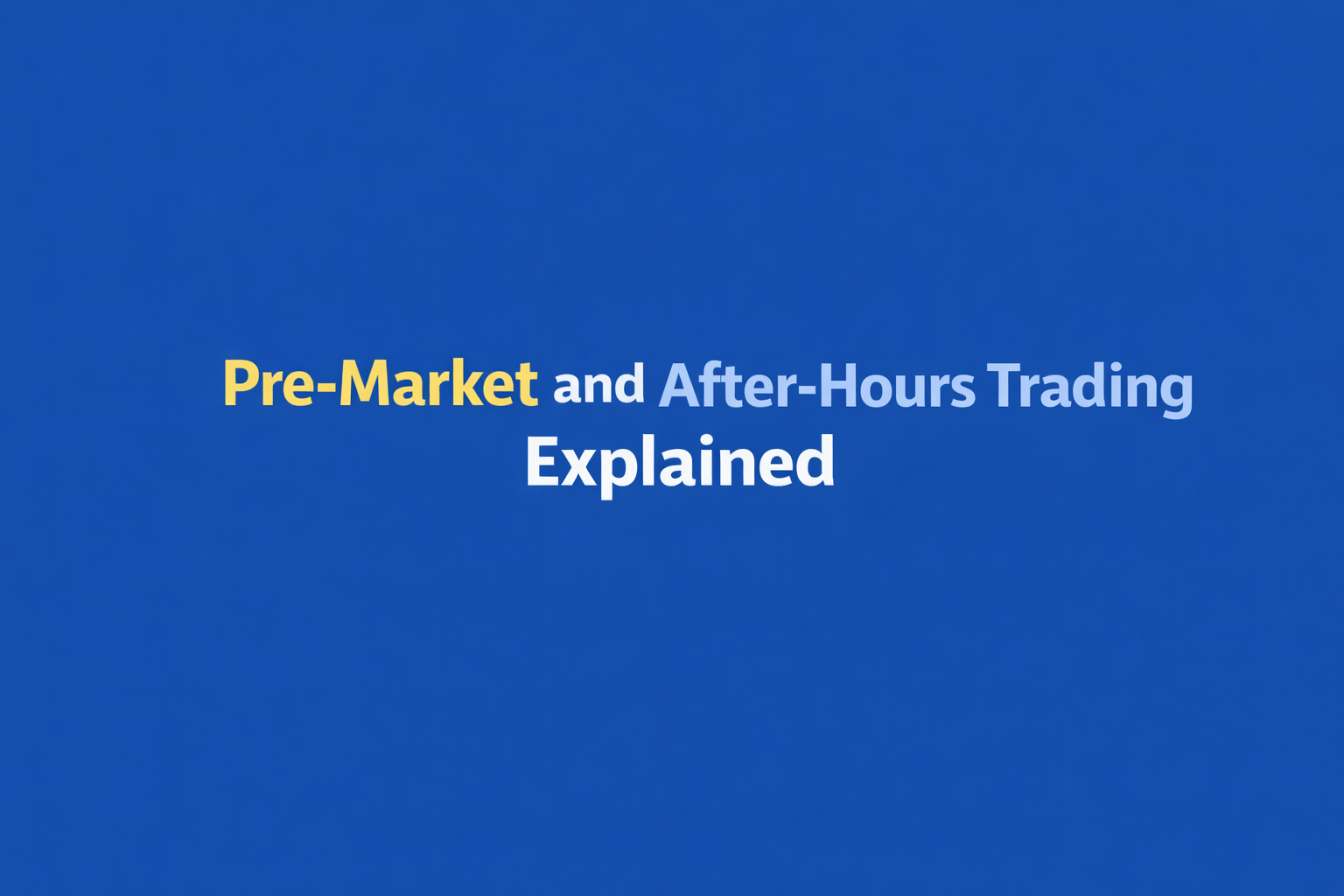 pre market and after hours trading